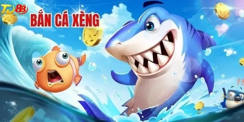 Ban ca xeng thu hút người chơi mỗi ngày