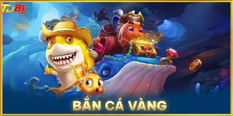 Tham gia bắn cá vàng cùng nhà cái